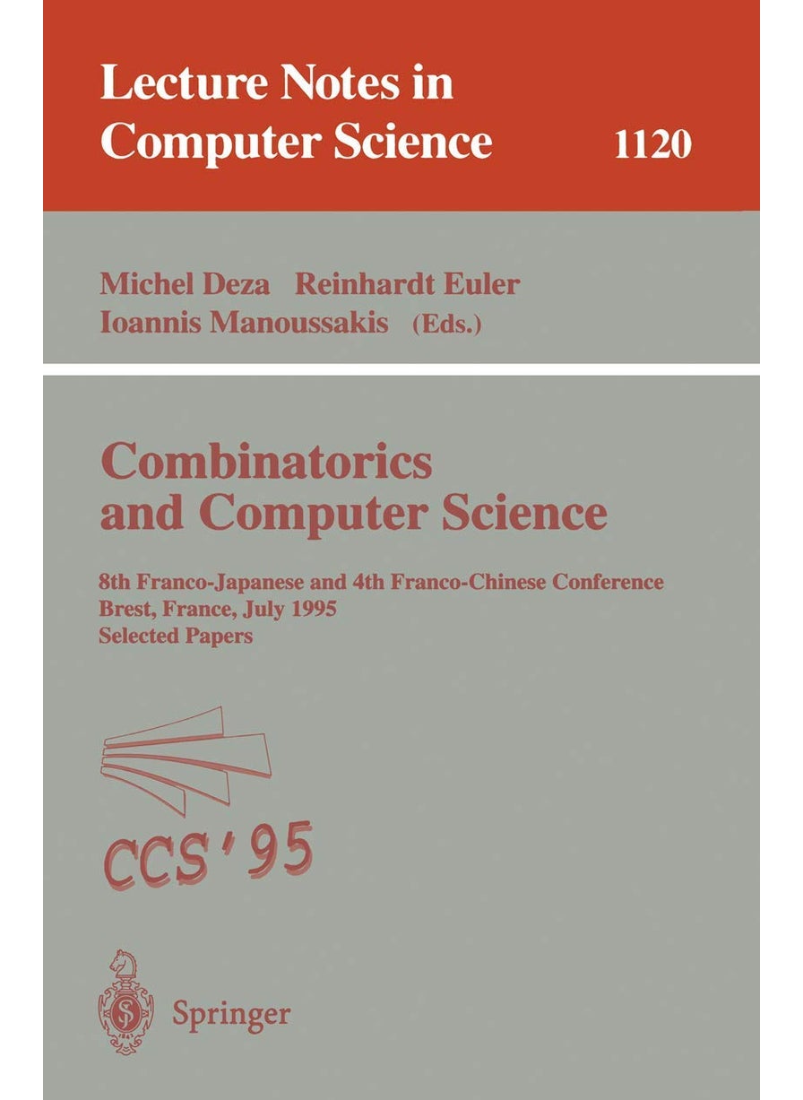 Combinatorics and Computer Science: 8th Franco-Japanese and 4th Franco-Chinese Conference, Brest, France, July 3 - 5, 1995 Selected Papers 