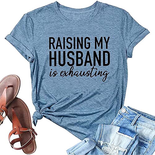 Bealatt Raising My Husband is Exhausting Funny Wife Life Shirt Women's Funny Saying Letter Print Graphic Tee Athletic Casual Cotton Short Sleeve Tshirt Cute Mom Tops(Blue,L) - Image 1