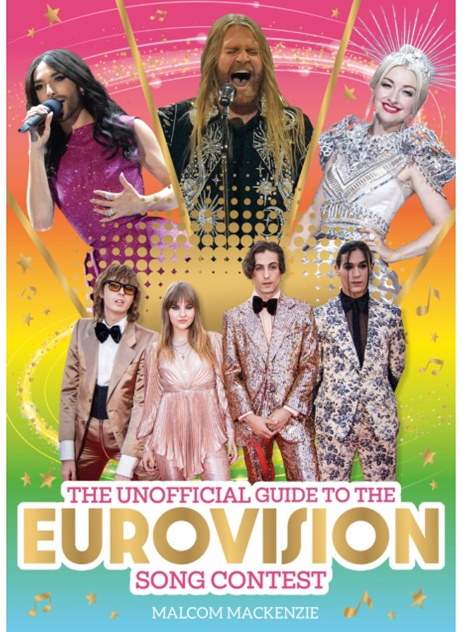The Unofficial Guide to the Eurovision Song Contest : The must-have guide for Eurovision 2023!