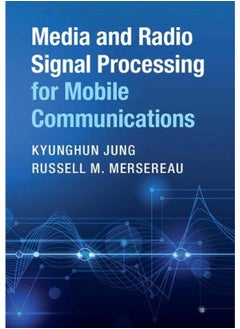 Media and Radio Signal Processing for Mobile Communications 