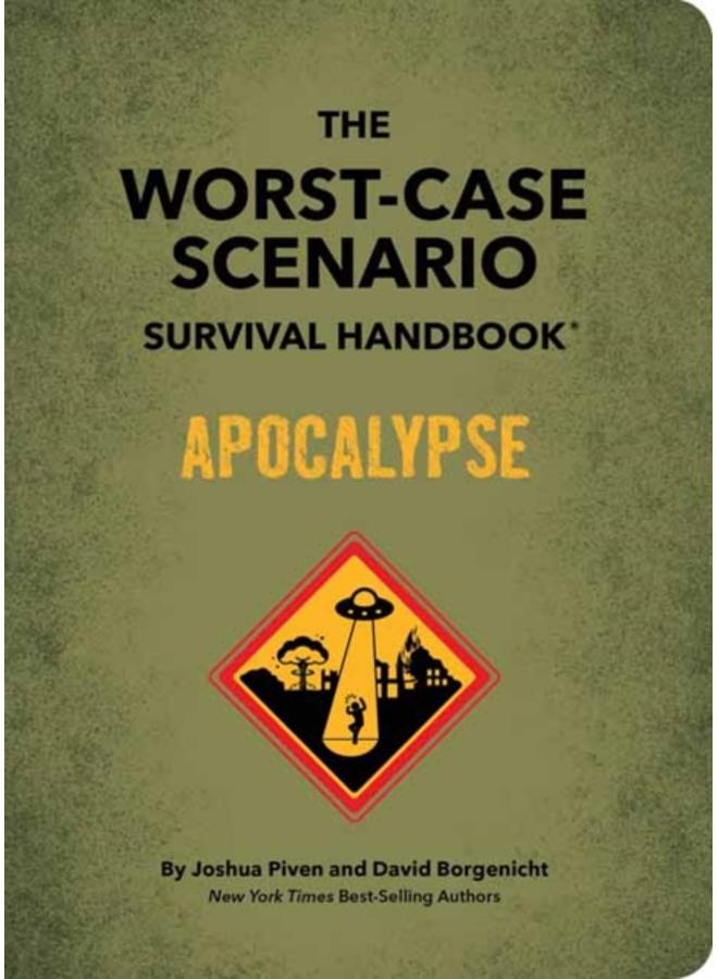 The Worst-Case Scenario Survival Handbook: Apocalypse