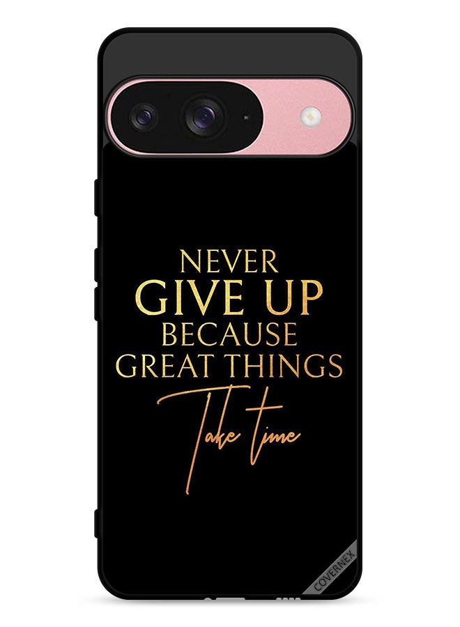 Covernex Google Pixel 9 Protective Case Cover Never Give Up Because Great Things Take Time - Image 1
