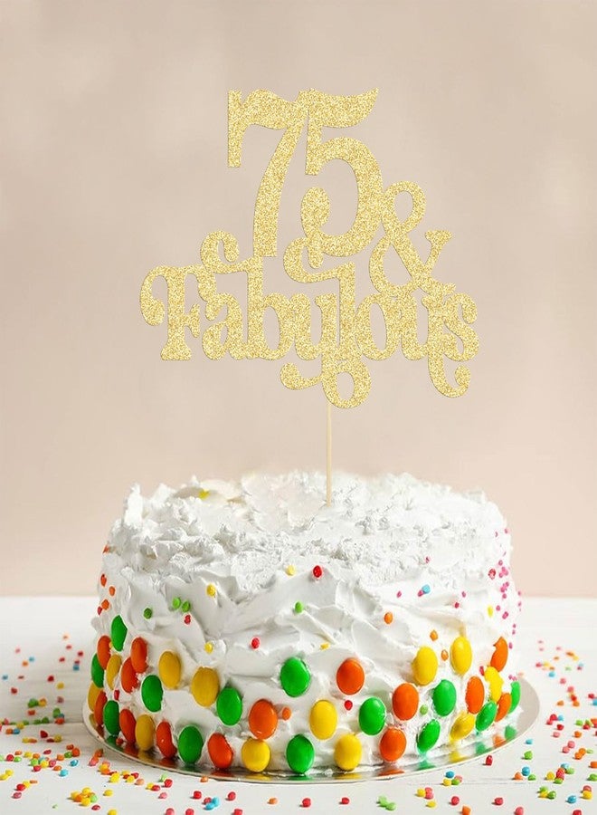 Ephlyn 1Pc 75 & Fabulous Cake Topper Glitter Seventy Five and Fabulous Cake Toppers Happy 75th Birthday Cake Pick for 75th Wedding Anniversary Birthday Party Decorations Supplies Gold - Image 4