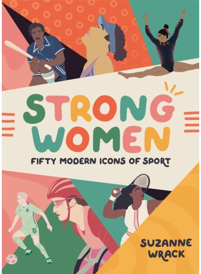 Strong Women : Inspirational athletes at the top of their game 