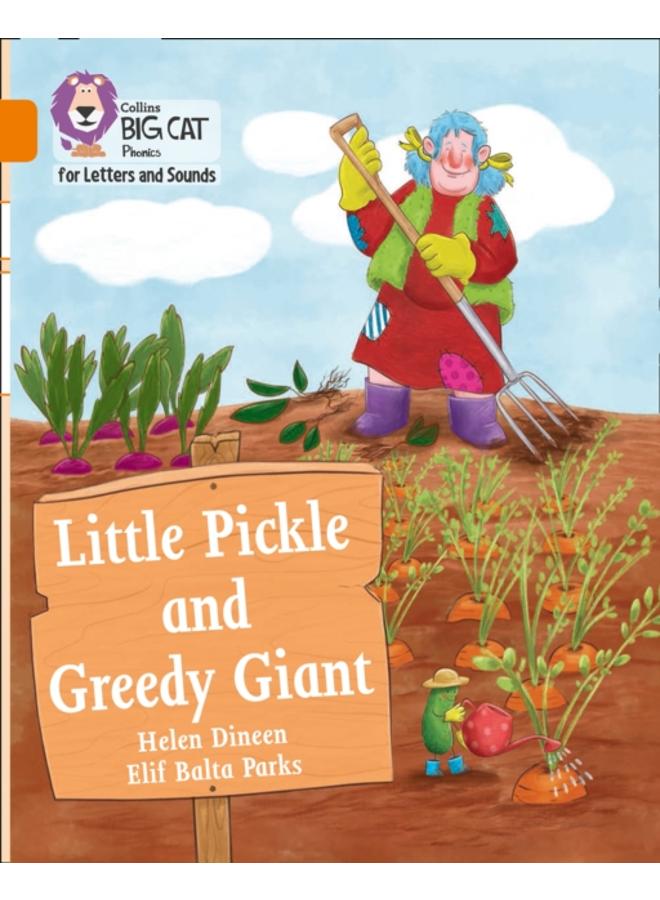 Little Pickle and Greedy Giant : Band 06/Orange 