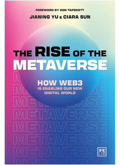 The Rise of the Metaverse: An essential guide to Web3
