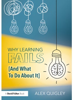 Why Learning Fails (And What To Do About It) 