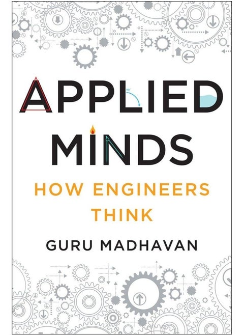 Applied Minds - How Engineers Think