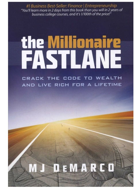 The Millionaire Fastlane: Crack the Code to Wealth and Live Rich for a Lifetime