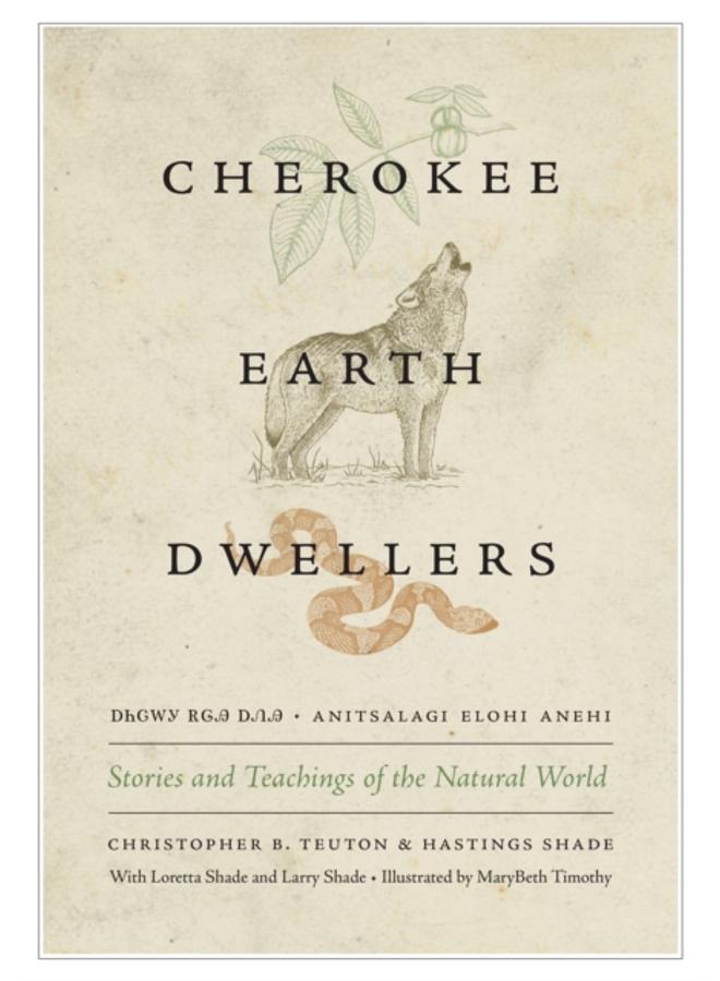 Cherokee Earth Dwellers : Stories and Teachings of the Natural World 