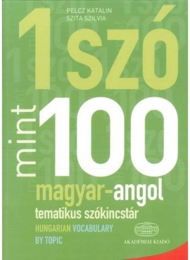 Egy Szo Mint Szaz Magyar Angol Tematikus Szokincstar Hungarian English Vocabulary by Topic - Paperback