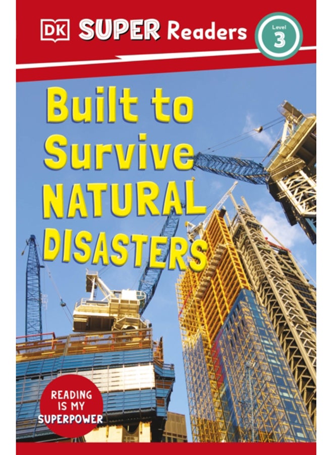 DK Super Readers Level 3 Built to Survive Natural Disasters 