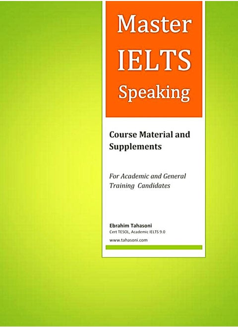 Master IELTS Speaking – Ebrahim Tahasoni: The Ultimate Guide to Ace Your IELTS Speaking Test with Confidence, Fluency & High Scores!