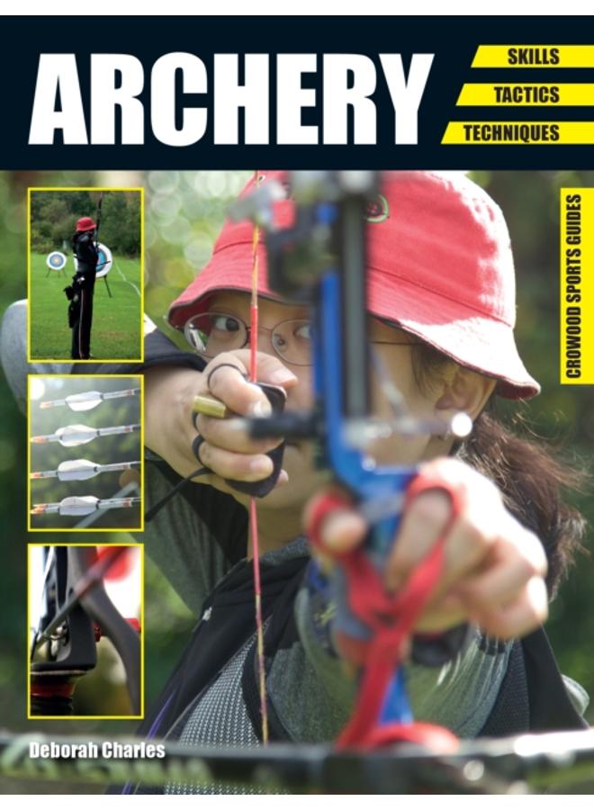 Archery : Skills. Tactics. Techniques 