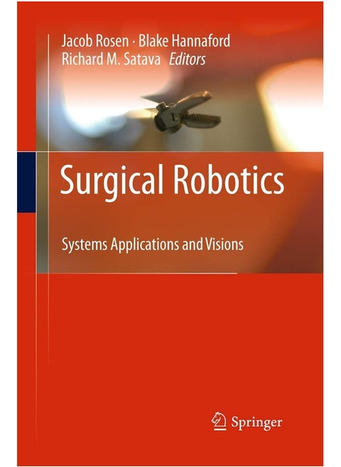Springer Surgical Robotics: Systems Applications and Visions