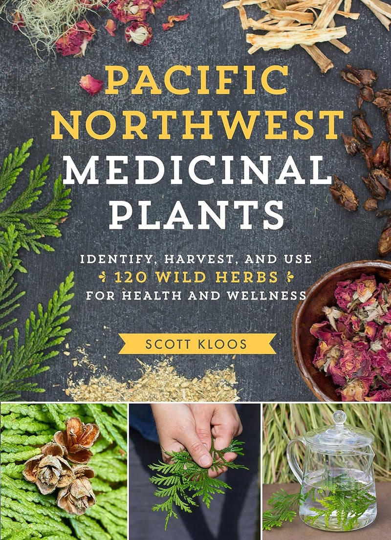 Pacific Northwest Medicinal Plants: Identify, Harvest, and Use 120 Wild Herbs for Health and Wellness (Medicinal Plants Series) - Image 1