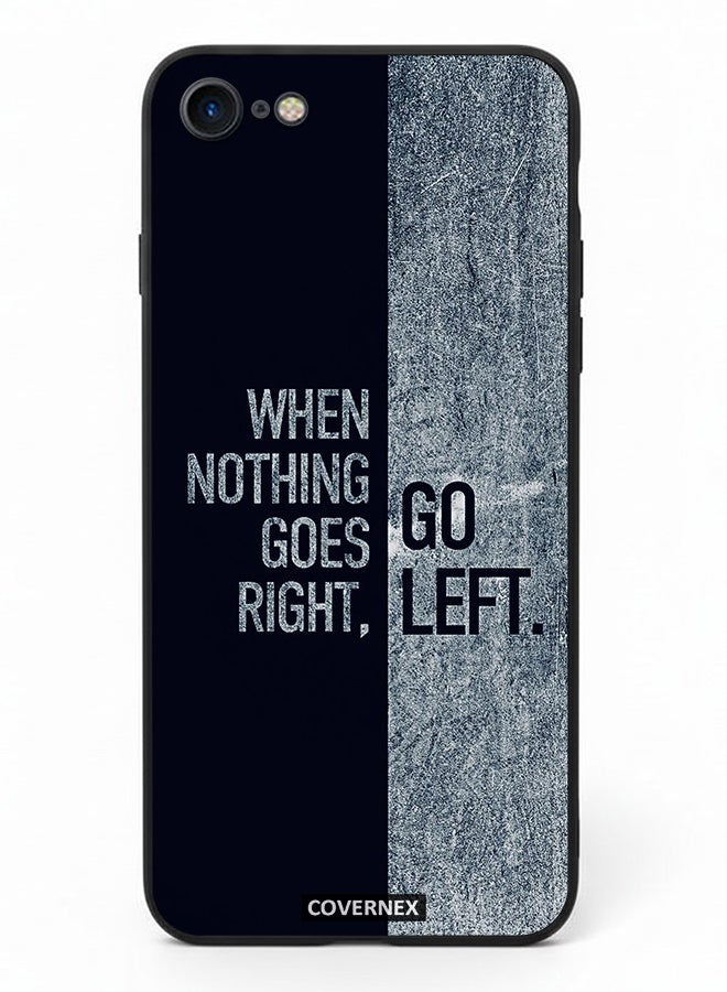 Covernex Apple iPhone SE 2020/2022 Protective Case Cover Printed Featuring When Nothing Goes Right Go Left - Image 2