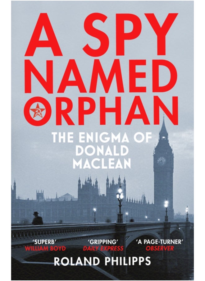 null - A Spy Named Orphan : The Enigma of Donald Maclean - Image 1