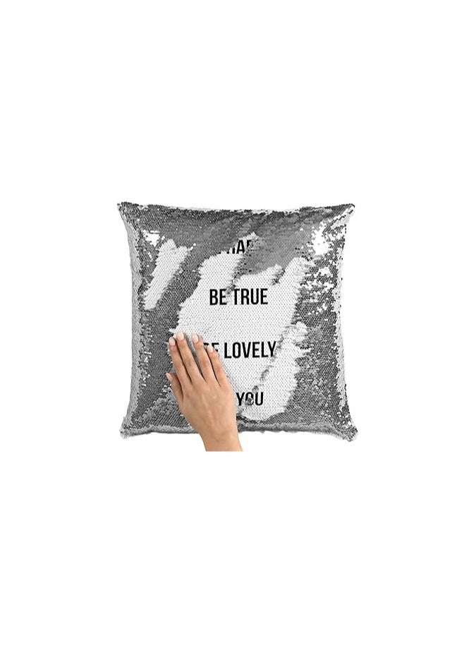 LIT Be Happy Be Lovely Be True Be You Sequin Magic Flip Throw Pillow White  - Image 3