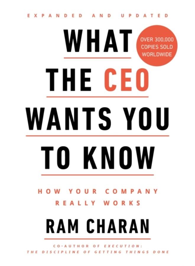 What the CEO Wants You to Know : How Your Company Really Works