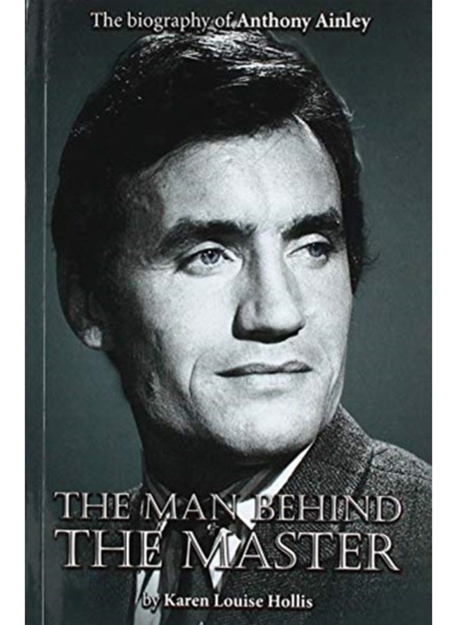 Anthony Ainley - The Man Behind the Master 