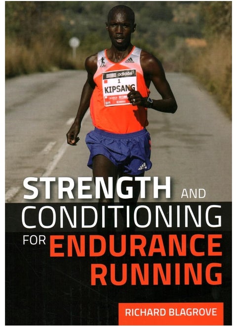 Strength and Conditioning for Endurance Running