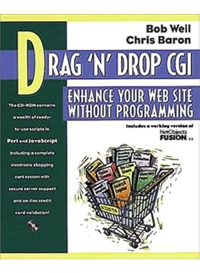 Drag - N- Drop CGI: Enhance Your Web Site without Programming   With CD-ROM
