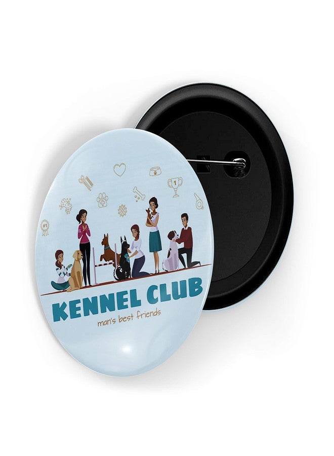 dhcrafts Blue Color Pin Badges Quotes Kennel Club Man's Best Friend Glossy Finish Design Pack of 1 - Image 1