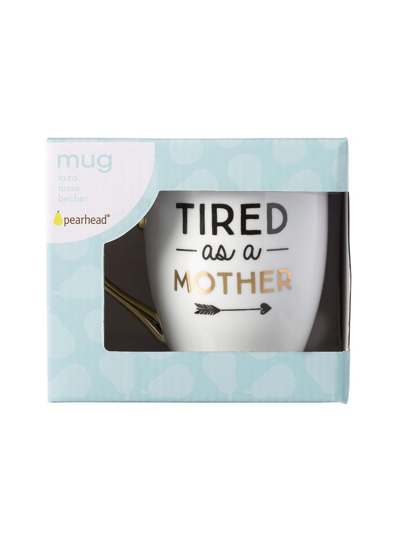 pearhead Pearhead Parent Coffee Mug  Tired as a Mother Whimsical Mug Mothers Day Accessory for New  Expecting Moms Gold  Black 16oz  - Image 4