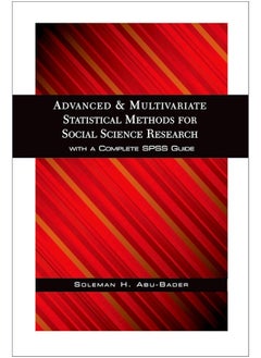 Advanced and Multivariate Statistical Methods for Social Science Research 