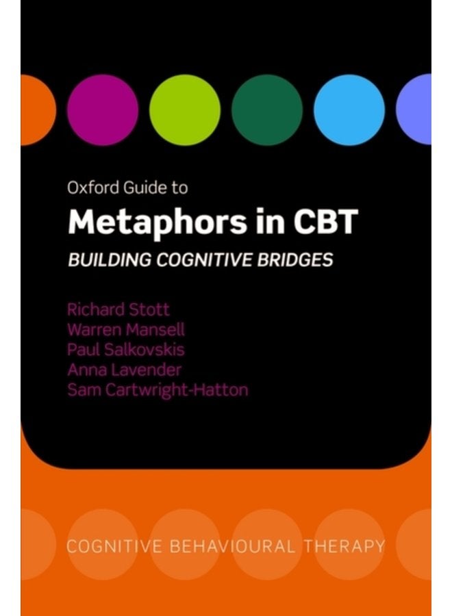Oxford Guide to Metaphors in CBT Building Cognitive Bridges - Paperback
