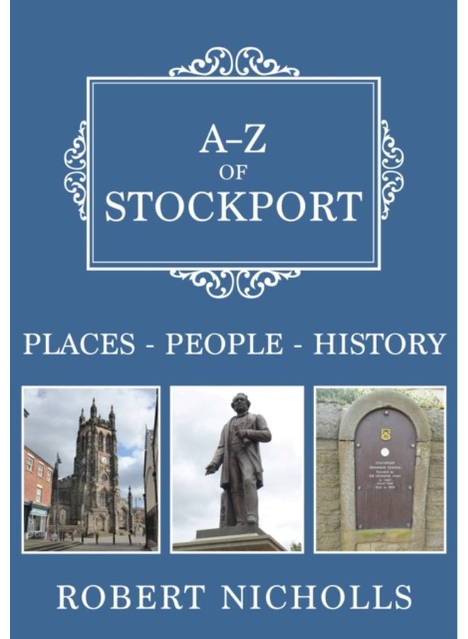 A Z of Stockport Places People History - Paperback