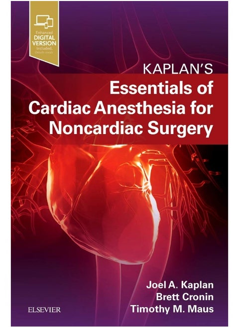 Essentials of Cardiac Anesthesia for Noncardiac Su: A Companion to Kaplan's Cardiac Anesthesia