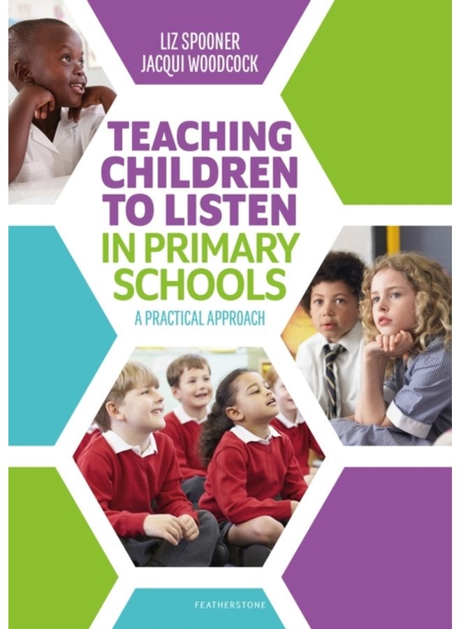 Teaching Children to Listen in Primary Schools A practical approach - Paperback