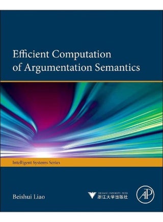 Efficient Computation of Argumentation Semantics - pzsku/ZDFD4B97DEAC9FD057C17Z/45/_/1715594078/23909cbd-7276-4063-a96d-c3619a6a9fdf