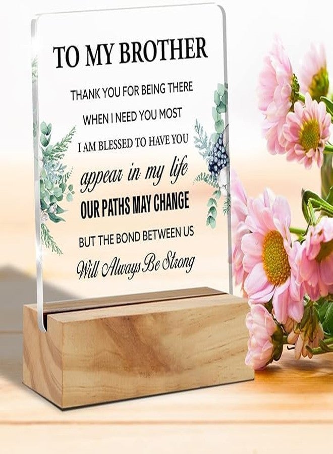 Bs amor Brother Gift Best Brother Gifts From Sister, Inspirational Brother Love Desk Decor Floral Acrylic Desk Plaque Sign with Wood Stand Home Office Desk Sign 5x4 inches - Image 5