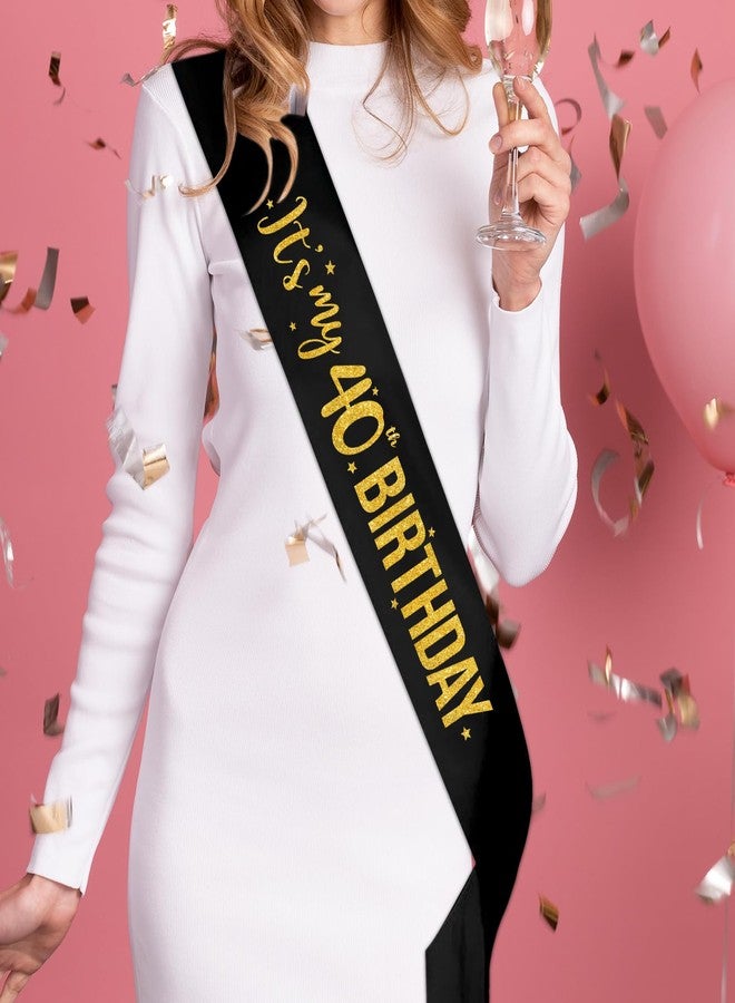 PYQWA It's My 40th Birthday Sash - 40th Birthday Gifts Girl Sash Birthday Party Favors - Happy 40th Accessories for Man and Women - Black with Gold Foil Lettering - Image 4