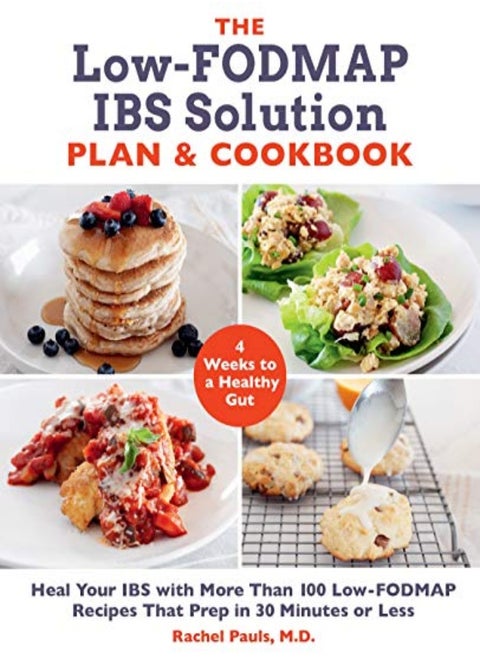 The Lowfodmap Ibs Solution Plan And Cookbook Heal Your Ibs With More Than 100 Lowfodmap Recipes T by Pauls, Dr. Rachel Paperback