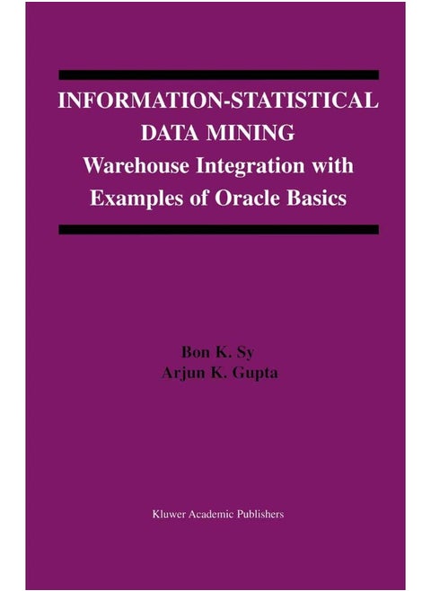 Information-Statistical Data Mining: Warehouse Integration with Examples of Oracle Basics