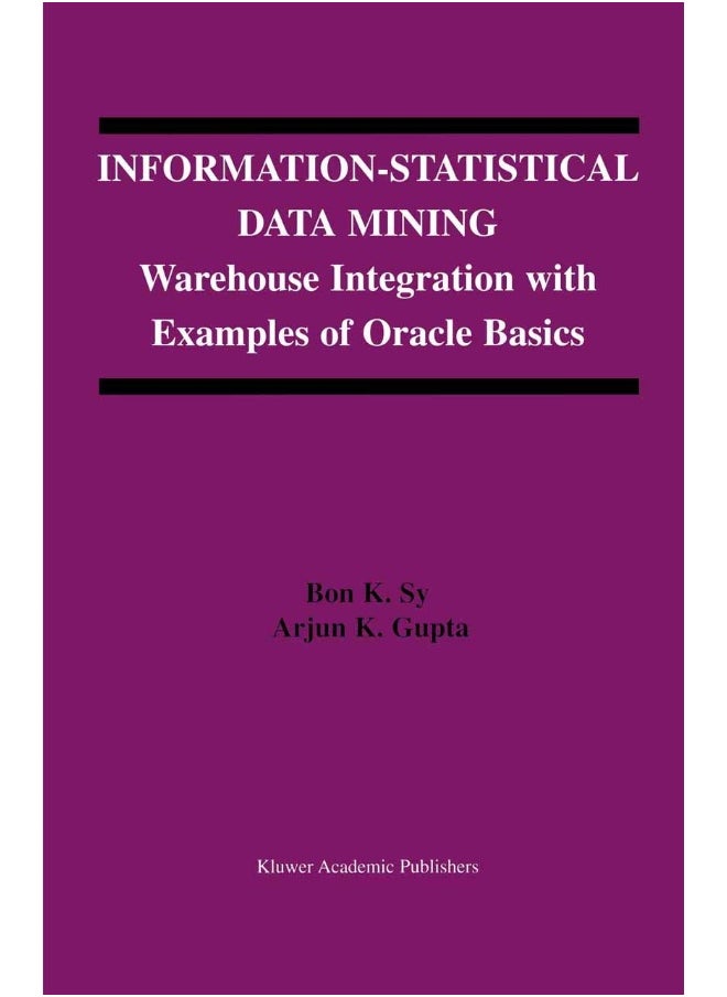 Information-Statistical Data Mining: Warehouse Integration with Examples of Oracle Basics