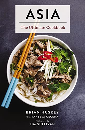 Asia The Ultimate Cookbook Chinese Japanese Korean Thai Vietnamese Asian 