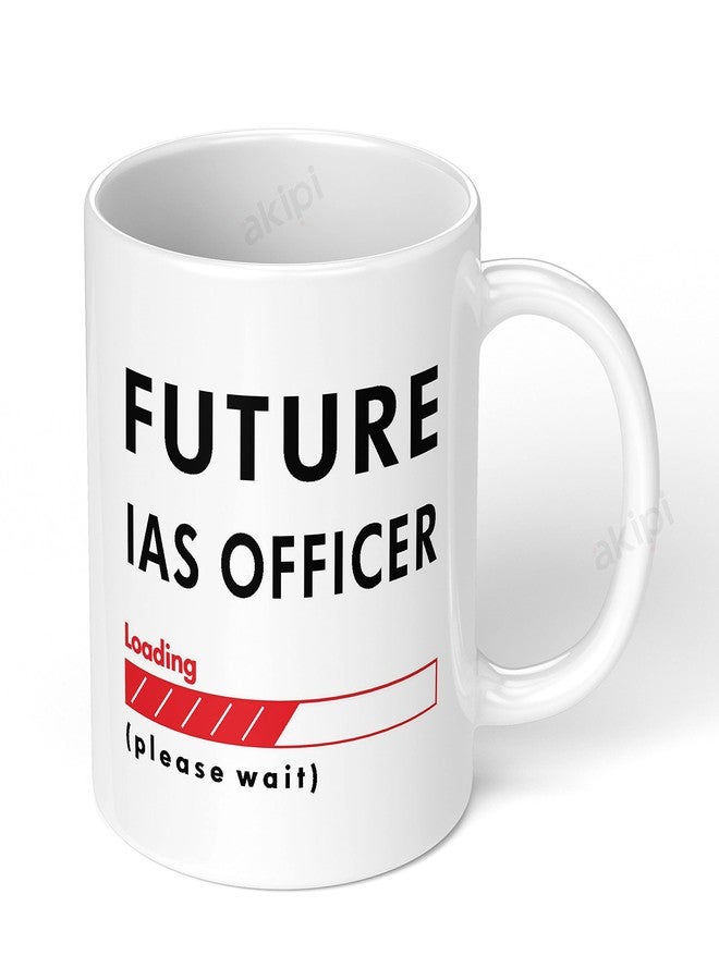 Akipi Future IAS Officer Loading Please Wait ARM021 Ceramic Coffee Mug 11oz - Image 2