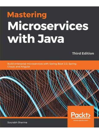 Mastering Microservices with Java: Build enterprise microservices with Spring Boot 2.0, Spring Cloud, and Angular, 3rd Edition - pzsku/ZDFE3C53DED8E0E5F1339Z/45/1747996956/3b80edea-10bd-475d-8a19-f404707ce332