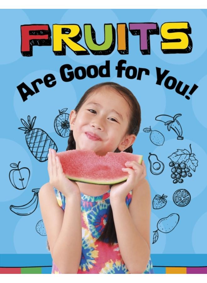 Fruits Are Good for You! 
