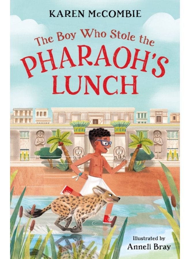 The Boy Who Stole the Pharaoh s Lunch - Paperback
