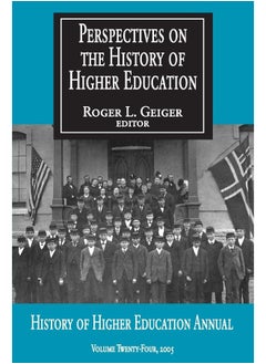 Perspectives on the History of Higher Education: Volume 24, 2005 
