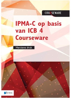 Ipma-C Op Basis Van ICB 4 Courseware - Herziene Druk