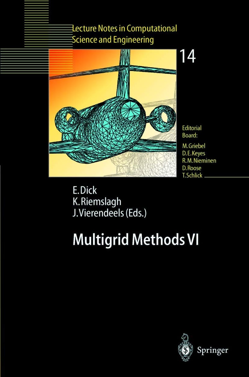 Multigrid Methods VI: Proceedings of the Sixth European Multigrid Conference Held in Gent, Belgium, September 27-30, 1999
