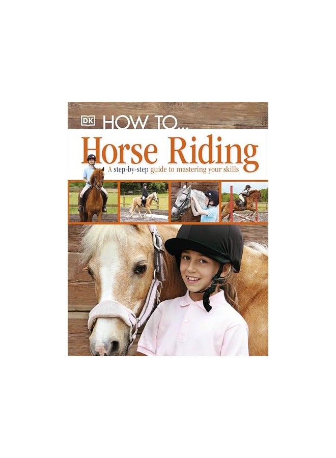 How Tohorse Riding A Stepbystep Guide To Mastering Your Skills