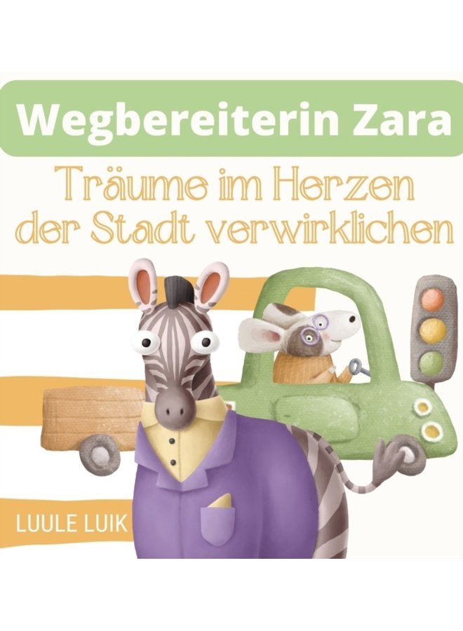 Wegbereiterin Zara Traume im Herzen der Stadt verwirklichen - Hardback